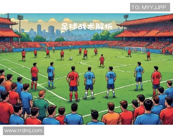 深度解析足球战术趋势与球员表现对比赛结果的影响